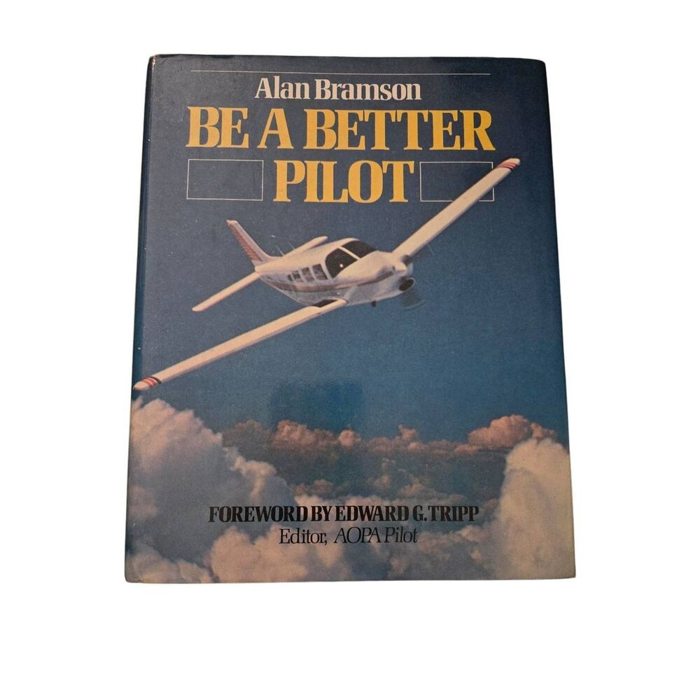 Be a better pilot by Alan Bramson - arco books